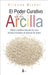Poder Curativo de la Arcilla, El by Etienne Michel