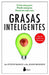 Grasas Inteligentes by Steven Masley MD, Jonny Bowden, Pedro Ruiz De Luna