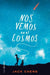 Nos Vemos En El Cosmos /See You in the Cosmos by Jack Cheng
