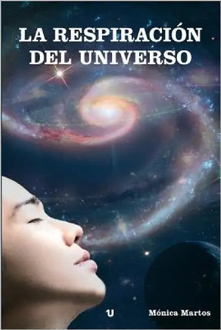 La Respiracion del Universo by Tejero, Monica Martos