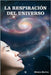 La Respiracion del Universo by Tejero, Monica Martos