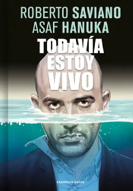 Todavía Estoy Vivo / I'm Still Alive by Roberto Saviano