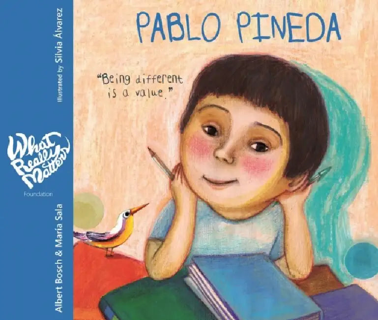 Pablo Pineda - Being Different Is a Value: Being Different Is a Value by Albert Bosch, María Sala, Silvia Álvarez