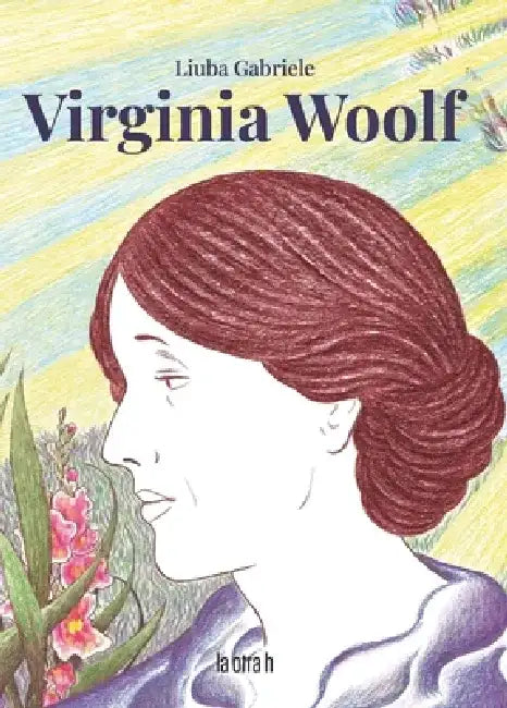 Virginia Woolf by Liuba Gabriele
