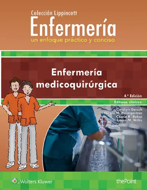 Colección Lippincott Enfermería. Un Enfoque Práctico y Conciso: Enfermería Medicoquirúrgica by Lww