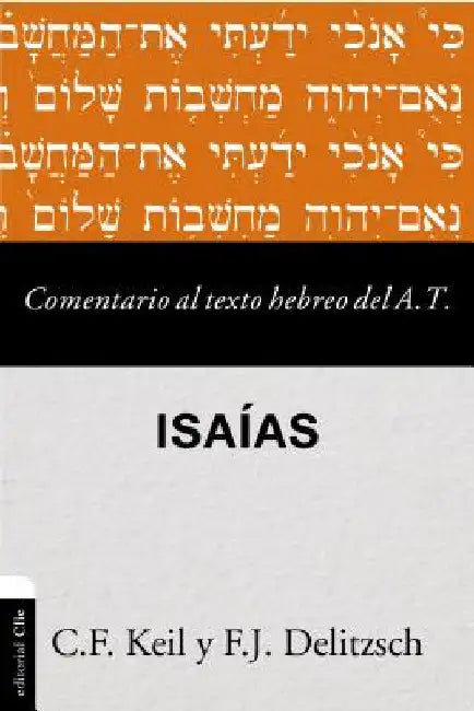 El Comentario al texto hebreo del Antiguo Testamento - Isa��as by Carl Friedrich Keil