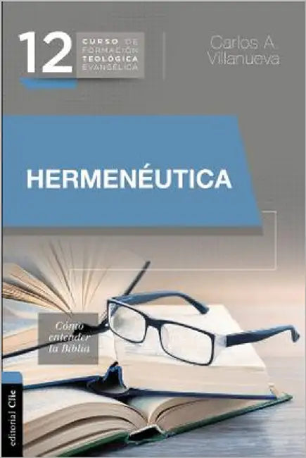 El Hermen��utica, c��mo entender la Biblia by Villanueva, Carlos a.