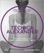 Técnica Alexander: Manual de Educación Y Control Postural by Richard Brennan