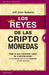Reyes de Las Criptomonedas, Los by Jeff John Roberts