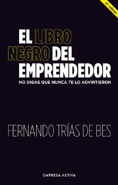 Libro Negro del Emprendedor, El -V2* by Fernando Trias de Bes