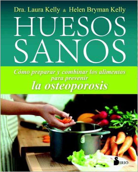 Huesos Sanos by Laura Kelly, Helen Bryman Kelly, Julia Fernaandez Treviano