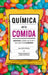 Quimica En La Comida by Hans-Ulrich Grimm, Bernhard Ubbenhorst, Maike Ehrlichmann
