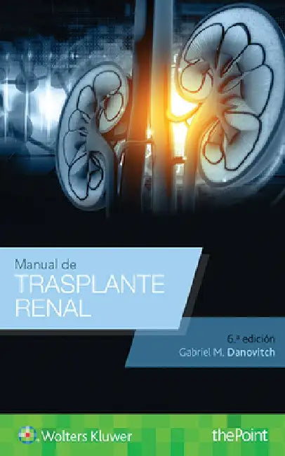 Manual de Trasplante Renal by Gabriel M. Danovitch