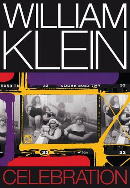 William Klein: Celebration by Willaim Klein