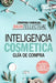Skintellectual. Inteligencia Cosmetica -V1 by Cristina Carvajal Riola