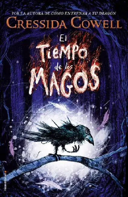 El Tiempo de Los Magos / The Wizards of Once by Cressida Cowell