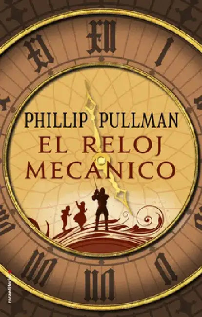 El Reloj Mecánico / Clockwork by Philip Pullman