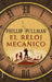 El Reloj Mecánico / Clockwork by Philip Pullman