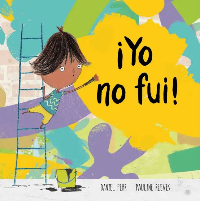 ¡Yo No Fui! by Daniel Fehr, Pauline Reeves