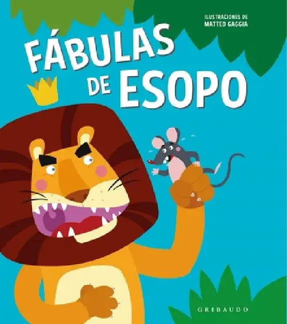 Fabulas de Esopo (Gribaudo) by Esopo