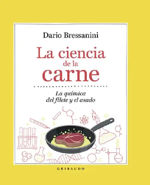 Ciencia de la Carne, La by Dario Bressanini