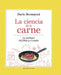 Ciencia de la Carne, La by Dario Bressanini