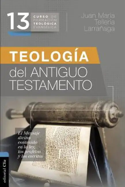 Teología del Antiguo Testamento by Jose Maria Telleria