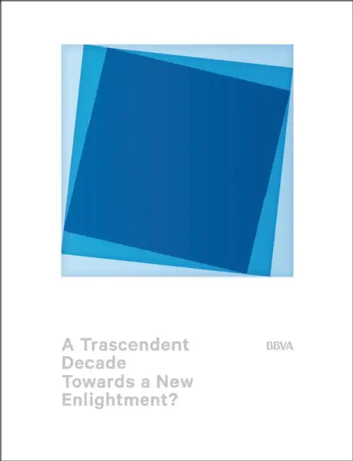 A Transcendent Decade: Towards a New Enlightenment? by Michelle Baddeley, Manuel Castells, Amos Guiora