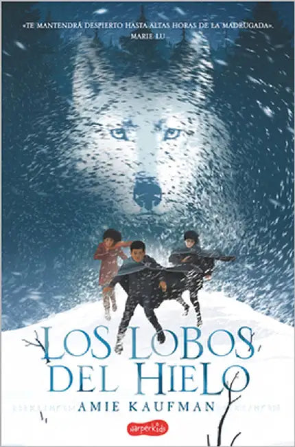 Los lobos del hielo by Kaufman, Amie