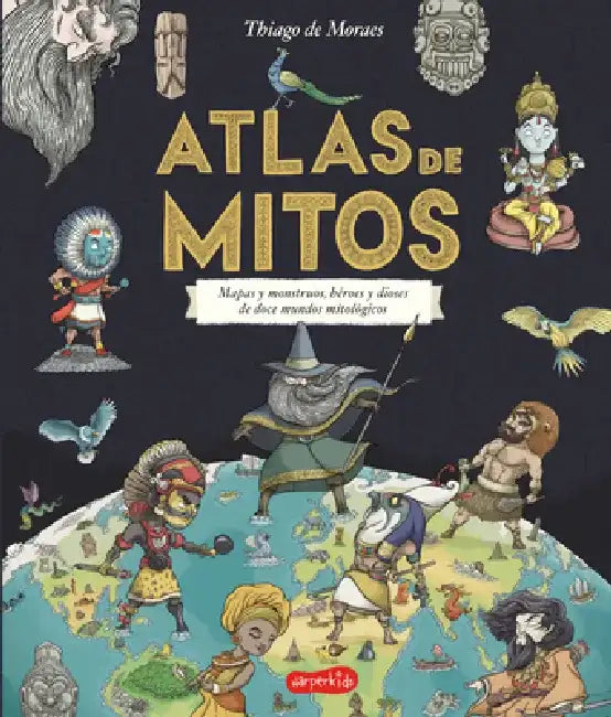 Atlas de Mitos (Myth Atlas - Spanish Edition) by Thiago de Moraes