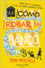 Cómo Robar Un Banco (How to Rob a Bank - Spanish Edition) by Mitchell, Tom