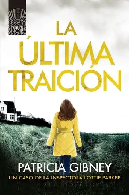 Ultima Traicion by Patricia Gibney
