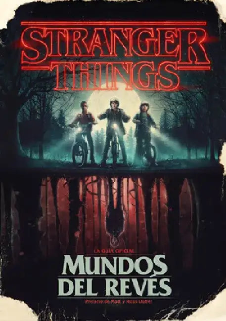 Stranger Things. Mundos Al Revés / Stranger Things: Worlds Turned Upside Down by Gina McIntyre