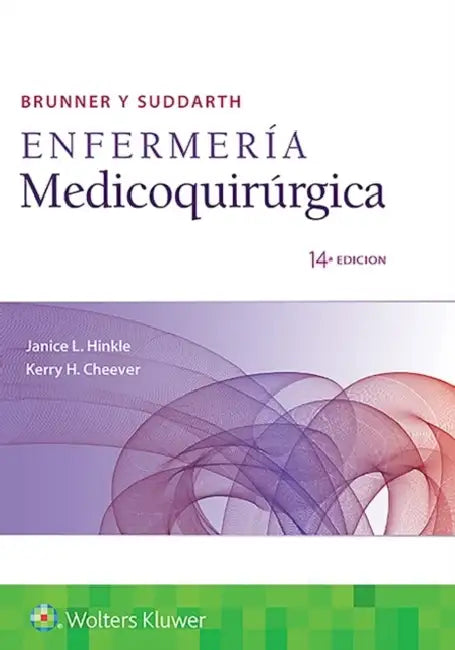 Brunner y Suddarth. Enfermería Medicoquirúrgica by Janice L. Hinkle, Kerry H. Cheever
