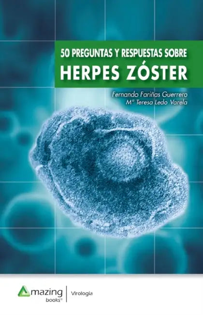 50 Preguntas Y Respuestas Herpes Zóster by Fernando Fariñas Guerrero, Ma Teresa Dra Ledo Varela