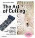 Art of Cutting: Traditional and New Techniques for paper, Cardboard, Wood and Other Materials