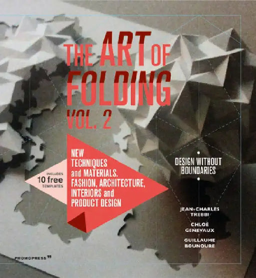 Art of Folding 2: New Techniques and Materials. Fashion, Architecture, Interior and Product Design
