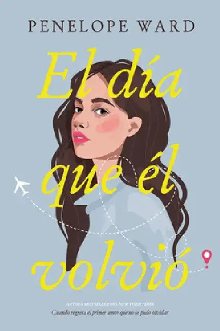 Dia Que El Volvio, El by Penelope Ward