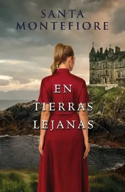 En Tierras Lejanas (the Deverill Chronicles) by Santa Montefiore
