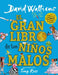El Gran Libro de Los Niños Malos / The World's Worst Children 2 by David Walliams