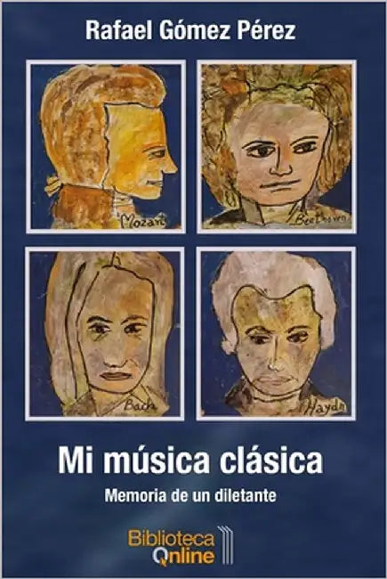 Mi música clásica: Memoria de un diletante by Sl, Bibliotecaonline