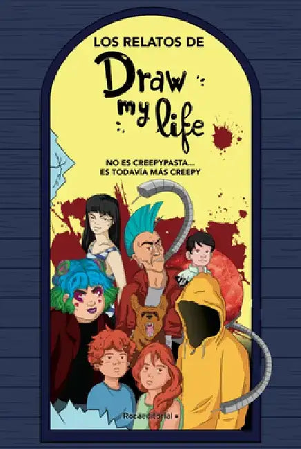 Los Relatos de Draw My Life/ The Stories of Draw My Life by Various Authors