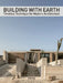 Building with Earth: Timeless Technique for Modern Architecture by Anna Minguet