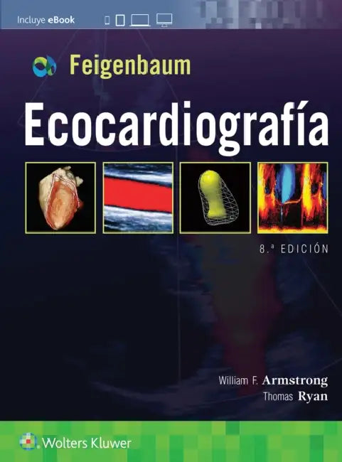 Feigenbaum. Ecocardiografía by William F. Armstrong, Thomas Ryan
