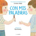 Con MIS Palabras: Cómo Resolver Conflictos Con Enfoque Montessori / In My Words: How to Resolve Conflicts with a Montessori Focus by Cristina Tebar Montes