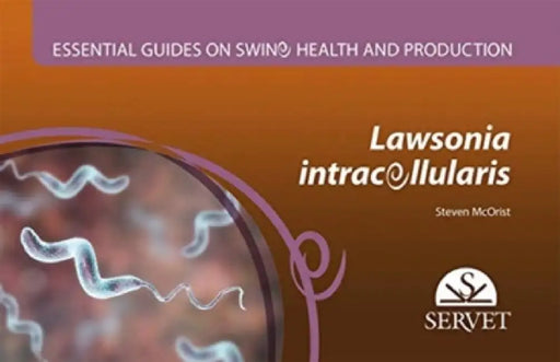 Lawsonia Intracellularis. Essential Guides on Swine Health and Production. by Steven McOrist