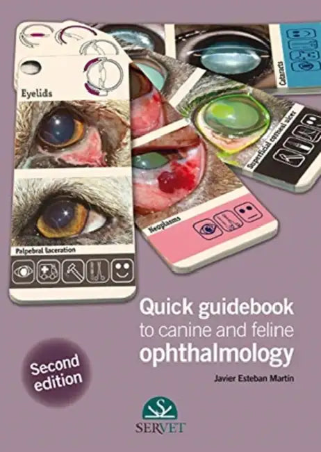 Quick Guidebook to Canine and Feline Ophtalmology - 2nd Edition by Javier Esteban