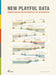 New Playful Data: Graphic Design and Illustration for Infographics by Wang Shaoqiang