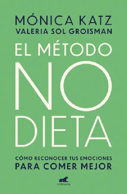 El Método No Dieta / The No-Diet Method by Monica Katz