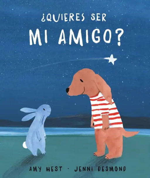¿Quieres Ser Mi Amigo? by Amy Hest, Jenni Desmond
